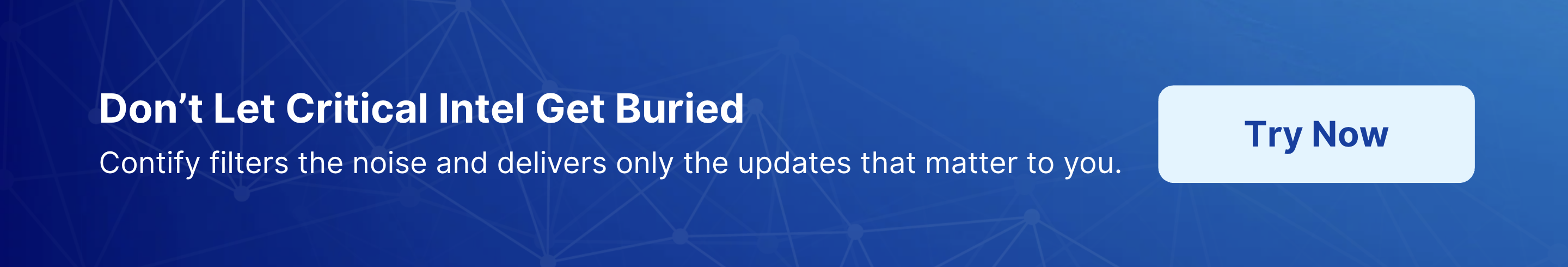Don’t Let Critical Intel Get Buried. Use Contify