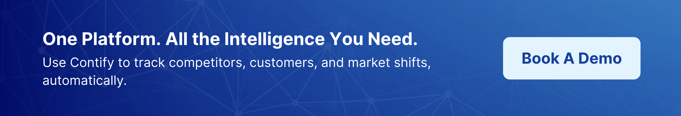 One Platform. All the Intelligence You Need with Contify